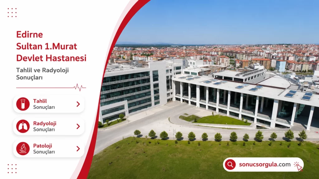 Edirne Sultan 1.Murat Devlet Hastanesi