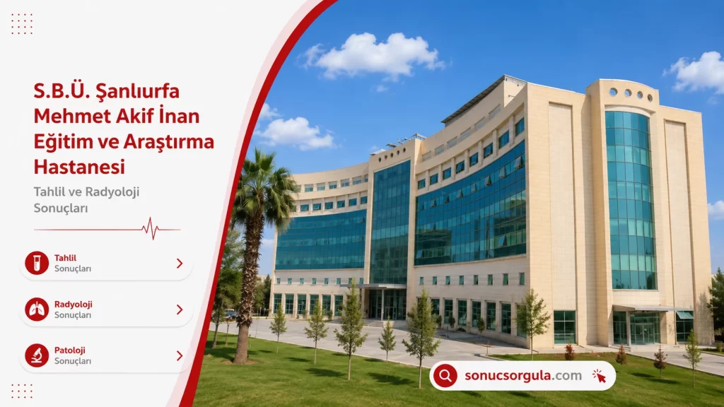 Şanlıurfa Mehmet Akif İnan Eğitim ve Araştırma Hastanesi