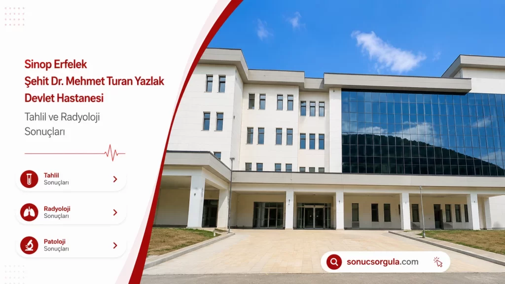 Erfelek Şehit Dr. Mehmet Turan Yazlak Devlet Hastanesi