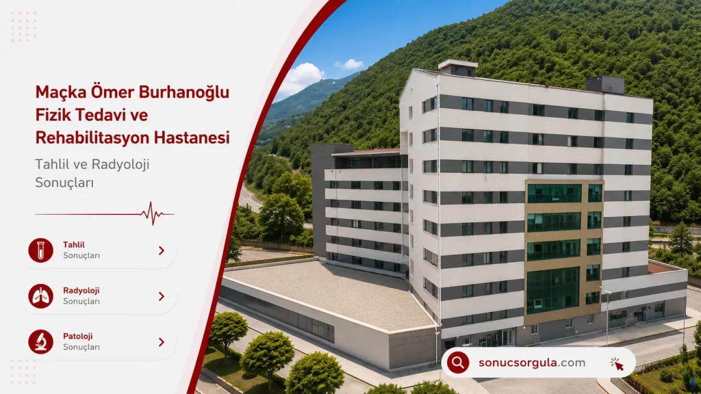Maçka Ömer Burhanoğlu FTR Hastanesi
