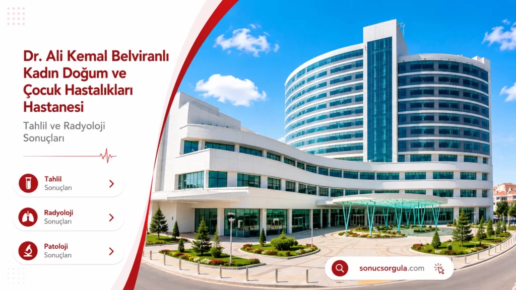 Dr. Ali Kemal Belviranlı Kadın Doğum ve Çocuk Hastalıkları Hastanesi